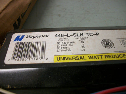 MAGNETEK UNIVERSAL BALLAST 446LSLHTCP 120VOLT NIB