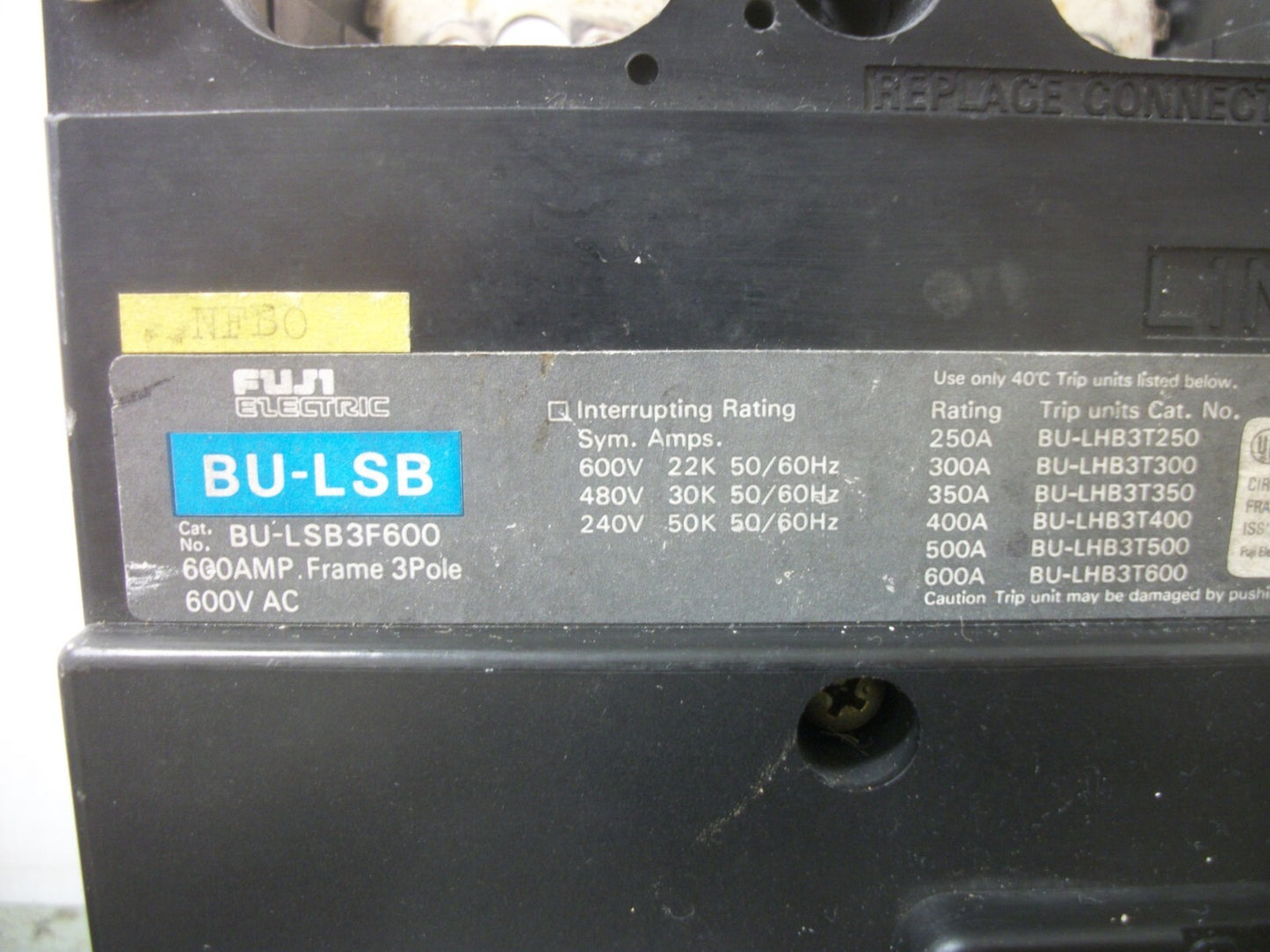 FUJI BU-LSB CIRCUIT BREAKER BU-LSB3F600 600AMP 600VOLT 3POLE W/600A TRIP CHIPPED
