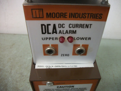 MOORE INDUSTRIES DCA DC CURRENT ALARM DCA/4-20MA/DH1L1/117AC NOB